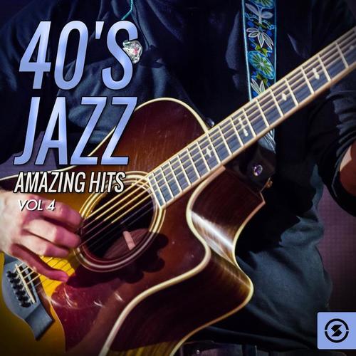 40's Jazz Amazing Hits, Vol. 4