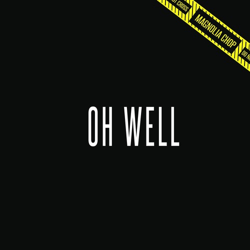 Oh Well (Explicit)