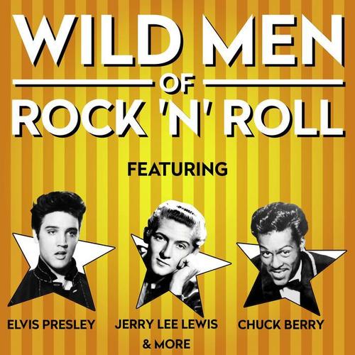 Wild Men Of Rock 'n' Roll