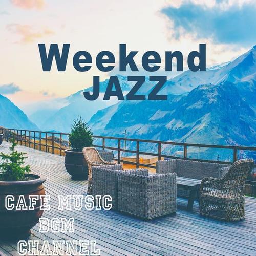 Weekend Jazz ∼Chill Out Jazz Music∼