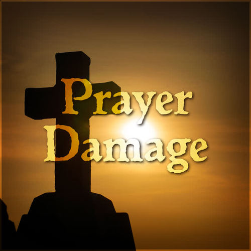 Prayer Damage (Explicit)