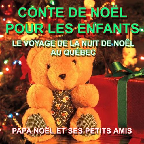 Conte de Noël pour les enfants - Le voyage de la nuit de Noël au Québec