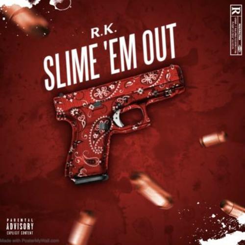 Slime 'em Out (Freestyle) [Explicit]