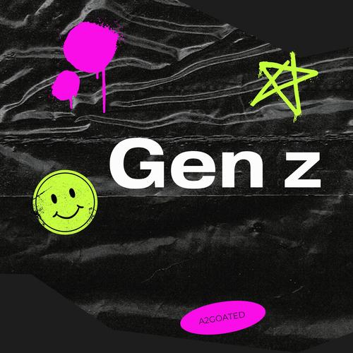 Gen z (Explicit)