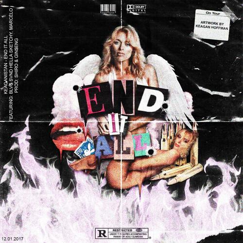 End It All (feat. Blvc Svnd, Hella Sketchy & Marcelo) [Explicit]