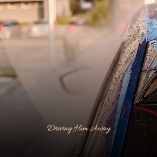 Driving Him Away