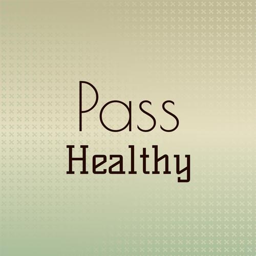 Pass Healthy