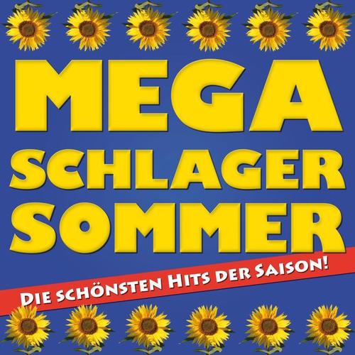 Mega Schlager Sommer - Die schönsten Hits der Saison