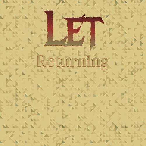 Let Returning