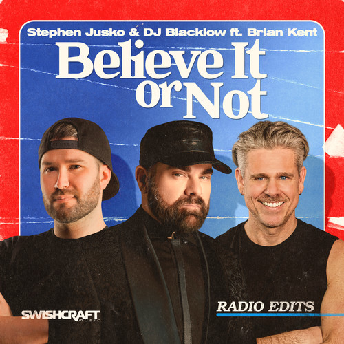 Believe It or Not (Radio Edits)