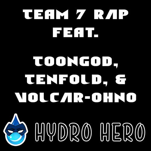 Team 7 (feat. ToonGod, Volcar-OHNO & TēnFold) [Explicit]