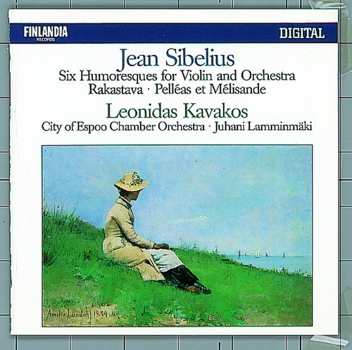 Jean Sibelius : Six Humoresques for Violin and Orchestra, Rakastava, Pelléas Et Mélisande