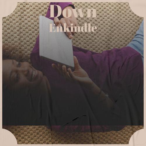 Down Enkindle