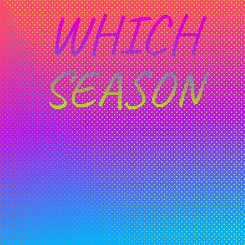 Which Season