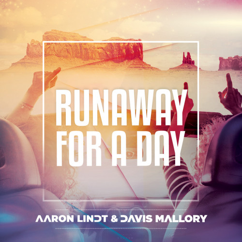 Runaway For a Day (Aaron Lindt Mix)