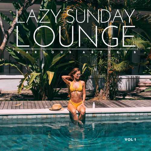 Lazy Sunday Lounge, Vol. 1 (Explicit)