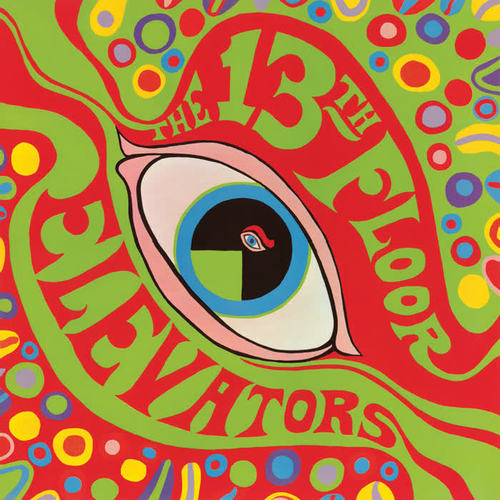 The Psychedelic Sounds of the 13th Floor Elevators