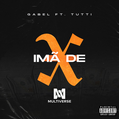 Imã de X (feat. Tutti) [Explicit]