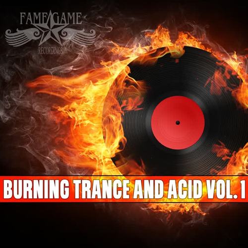 Burning Trance and Acid, Vol. 1 (Explicit)