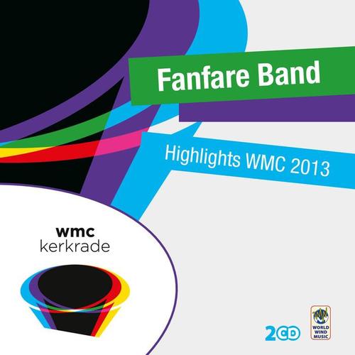 Highlights Wmc 2013 - Fanfare Band