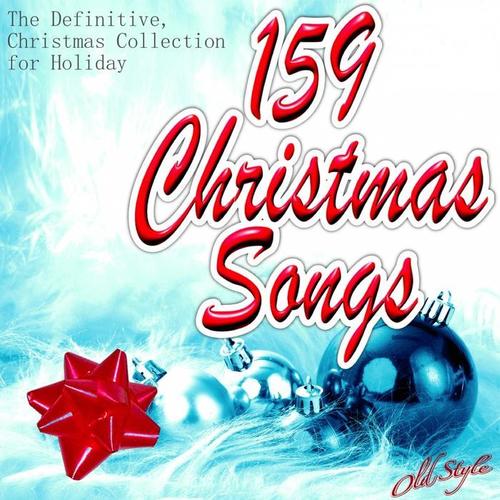 159 Christmas Songs (The Definitive, Christmas Collection for Holiday)