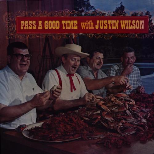 Pass a Good Time with Justin Wilson