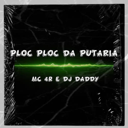 PLOC PLOC DA PUTARIA (Explicit)