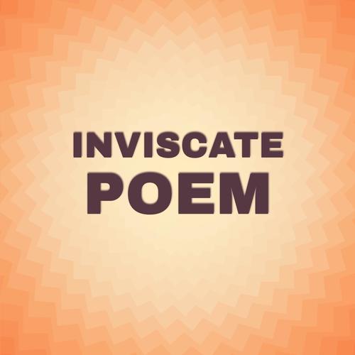 Inviscate Poem