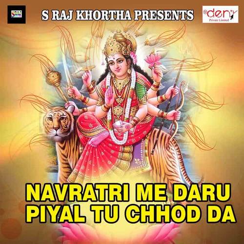 Navratri Me Daru Piyal Tu Chhod Da