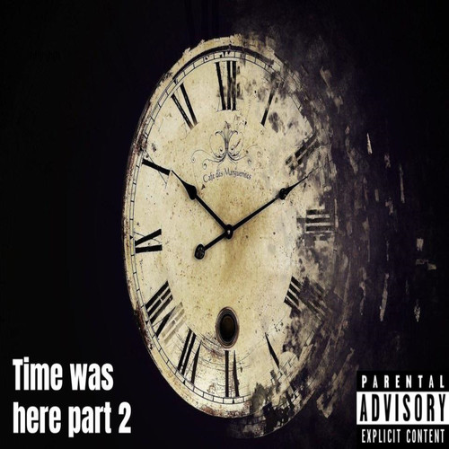 Time Was Here Part2 (Explicit)