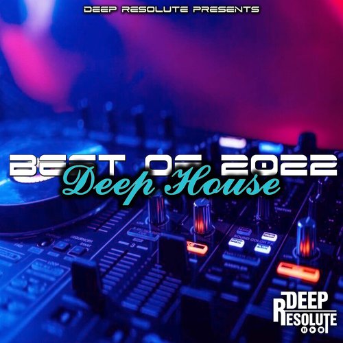 Best Of 2022 Deep House