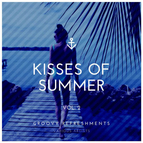 Kisses of Summer (Groovy Refreshments) , Vol. 2