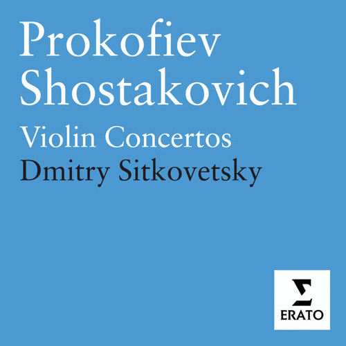 Prokofiev & Shostakovich: Violin Concertos