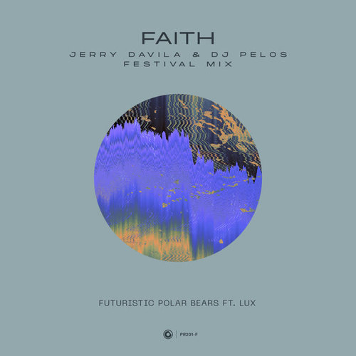 Faith (Jerry Davila & DJ Pelos Festival Mix)