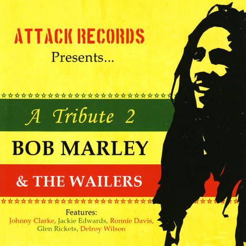 A Tribute to Bob Marley & The Wailers