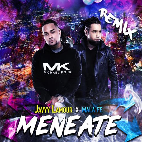 Meneate (feat. Mala Fe)