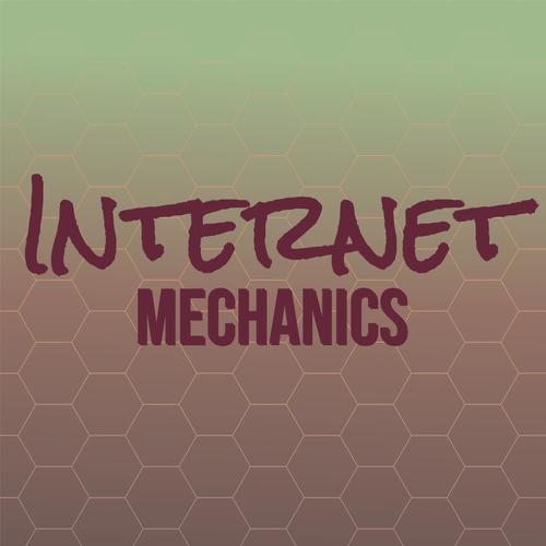 Internet Mechanics