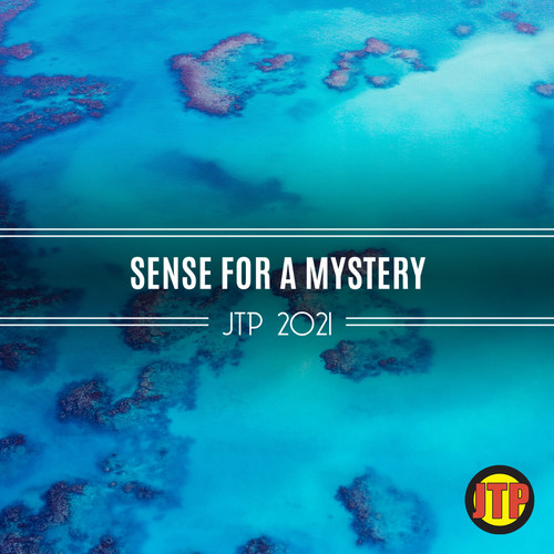 Sense For A Mystery Jtp 2021