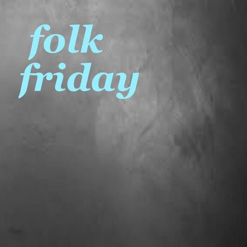 Folk Friday