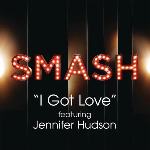 I Got Love (SMASH Cast Version)