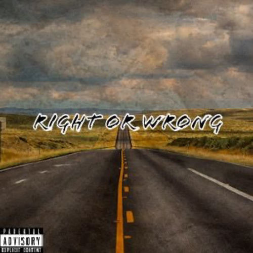 Right Or Wrong (Explicit)