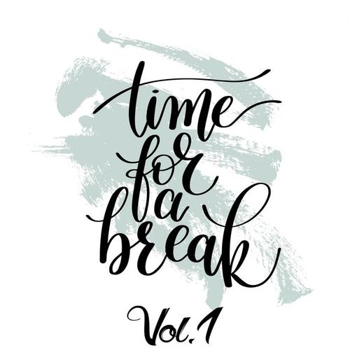 Time For A Break, Vol. 1