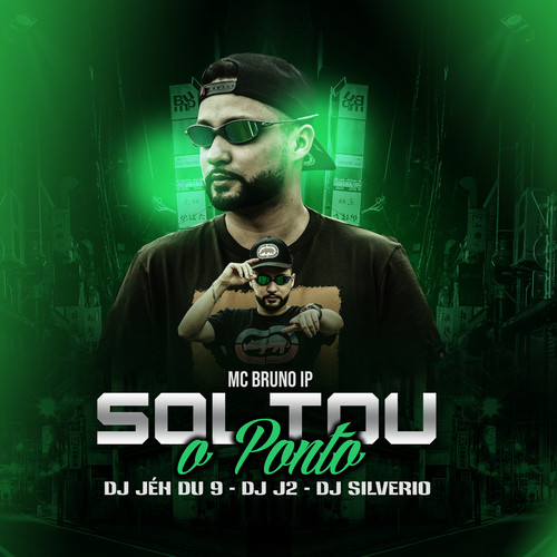 Soltou o Ponto (feat. DJ Jé Du 9, DJ J2 & Dj Silvério)