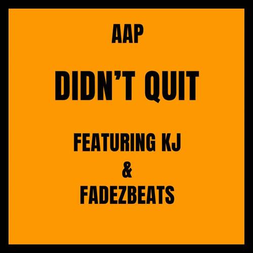 Didn't Quit (Explicit)