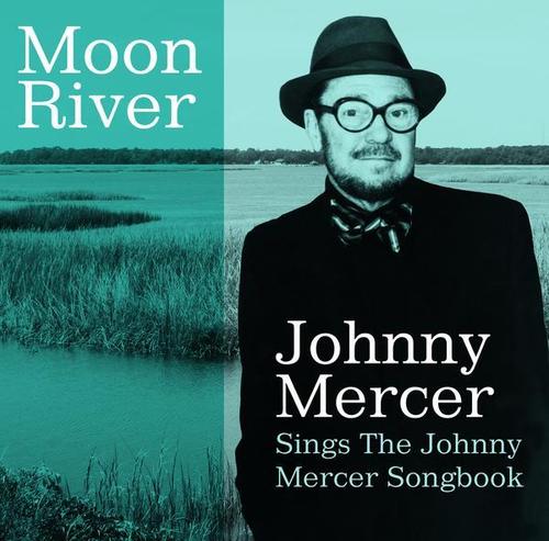 Moon River Johnny Mercer Sings The Johnny Mercer Songbook