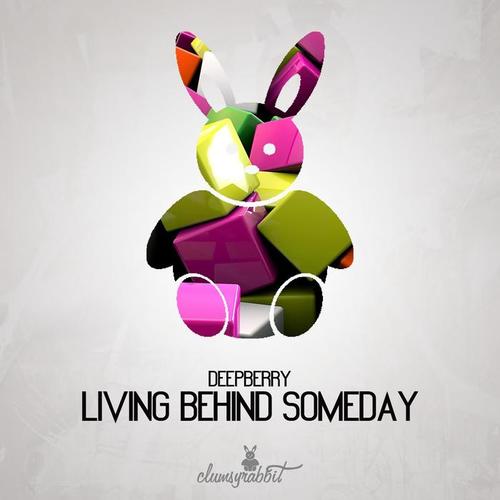 Living Behind Someday