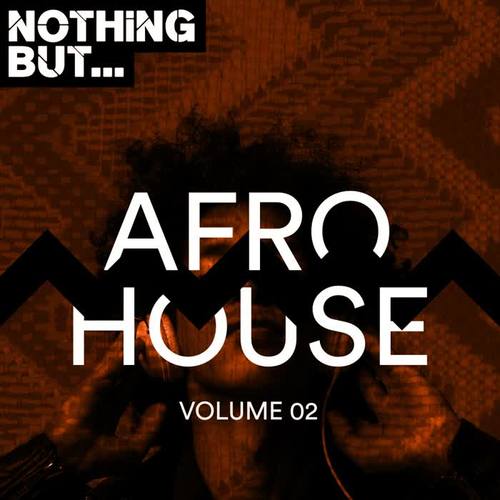 Nothing But... Afro House, Vol. 02