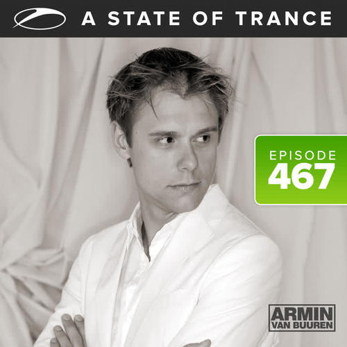 A State Of Trance Episode 467