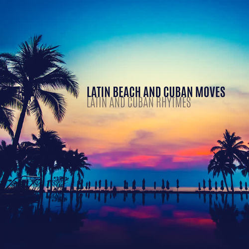 Latin Beach and Cuban Moves – Latin and Cuban Rhytmes