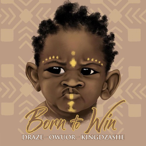 Born to Win (feat. Owuor & Kingdzashe) [Explicit]